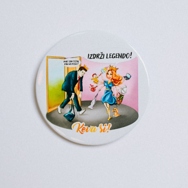 <div class="ksolje">Bedževi i magneti</div> <div class="naslovsolje">Izdrži legendo</div>