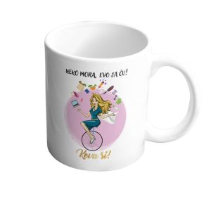 <div class="ksolja">Keramička šolja </div><div class="naslovsolje">Neko mora evo ja ću</div>