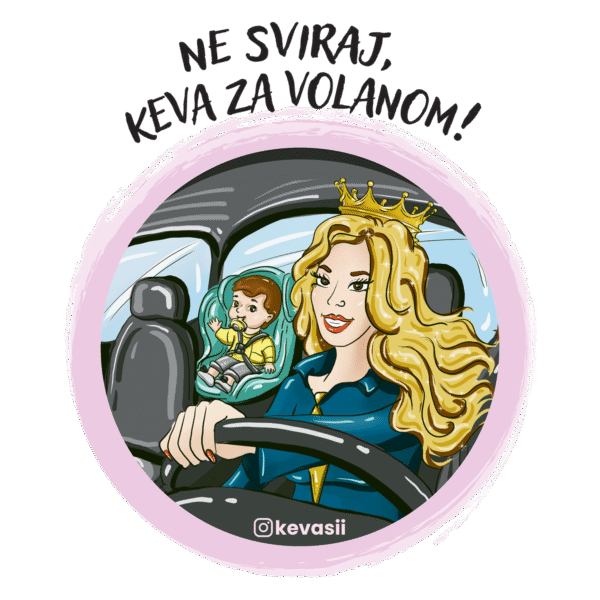 Stiker Ne sviraj keva za volanom