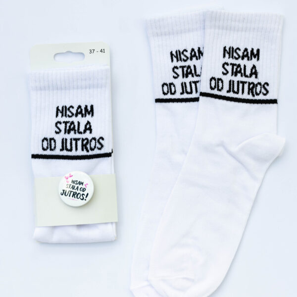 Čarape Nisam stala od jutros + bedž